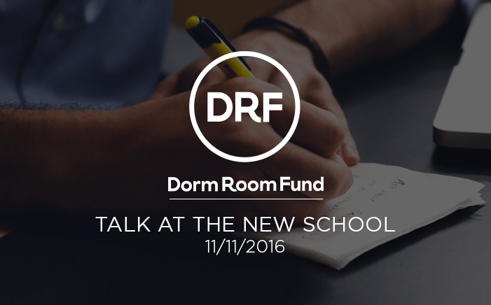 Dorm Room Fund Talk At The New School Ms Strategic