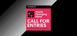 Fast Company’s World Change Ideas Awards