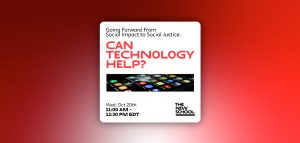 Event | Going Forward From Social Impact to Social Justice: Can Technology Help?