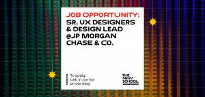 Job Opportunity: Sr. UX designers & Design Lead, JP Morgan Chase & Co.
