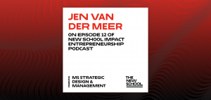Jen van der Meer on Episode 12 of New School Impact Entrepreneurship Podcast
