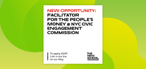 New Opportunity: Facilitator  for The People’s Money @ NYC Civic Engagement Commission