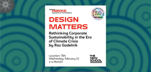 Monthly Seminars on Design Matters – Rethinking Corporate Sustainability in the Era of Climate Crisis