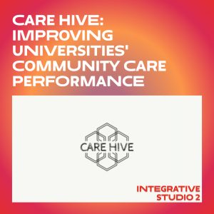 Care Hive:  Improving Universities’ Community Care Performance 2023
