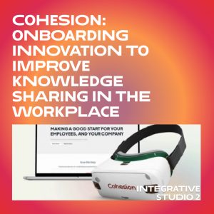 Cohesion: Onboarding innovation to improve knowledge sharing in the workplace 2023